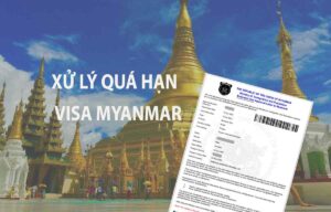 quá hạn visa myanmar phải làm sao